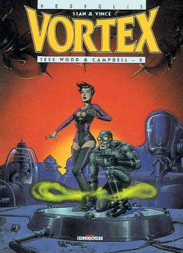 Couverture de la BD Vortex - Tess Wood, prisonnière du futur T05 de Vince - Editions Delcourt