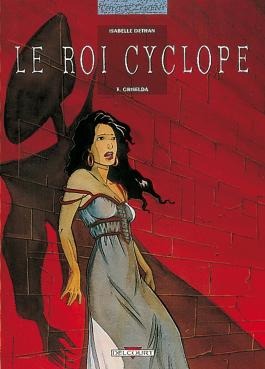 Couverture de la BD Le Roi Cyclope T03 - Griselda de Isabelle dethan - Editions Delcourt