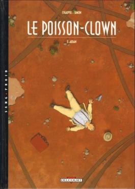Couverture de la BD Le Poisson-Clown T03 - Aidan de - Editions Delcourt