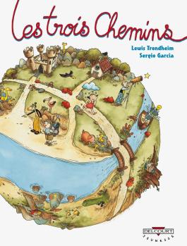 Couverture de la Jeunesse Les Trois Chemins T01 de Lewis trondheim - Editions Delcourt