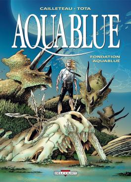 Couverture de la BD Aquablue T08 - Fondation Aquablue de Thierry cailleteau - Editions Delcourt