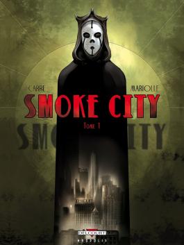 Couverture de la BD Smoke City T01 de Mathieu mariolle - Editions Delcourt