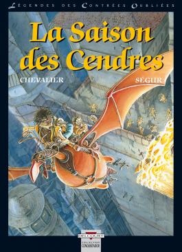Couverture de la BD Légendes des Contrées Oubliées T01 La Saison des cendres de Bruno chevalier - Editions Delcourt
