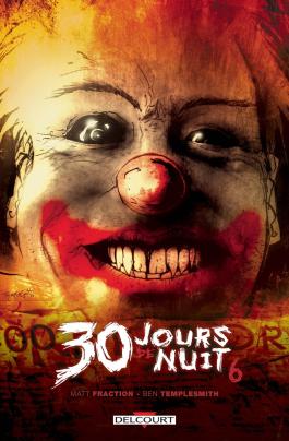 Couverture du Comics 30 Jours de nuit T06 - Juarez de Matt fraction - Editions Delcourt