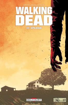 Couverture du Comics Walking dead - tome 33 Épilogue de Robert kirkman - Editions Delcourt