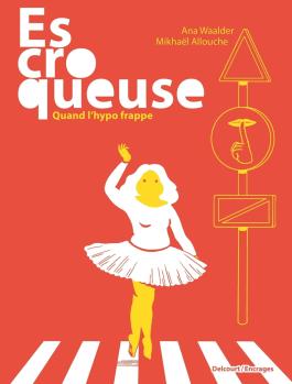 Couverture de la BD Escroqueuse - Quand l'hypo frappe de Ana waalder - Editions Delcourt
