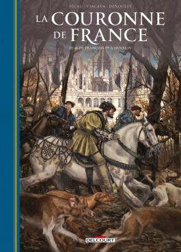 Couverture de la BD La Couronne de France T03 de Jean-pierre pécau - Editions Delcourt