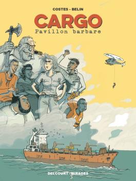 Couverture de la BD Cargo de Costes - Editions Delcourt