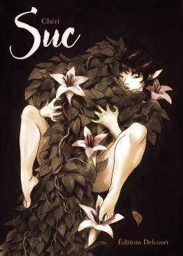 Couverture de la BD Suc de Chéri - Editions Delcourt