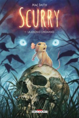 Couverture du Comics Scurry T01 - La Colonie condamnée de Mac smith - Editions Delcourt
