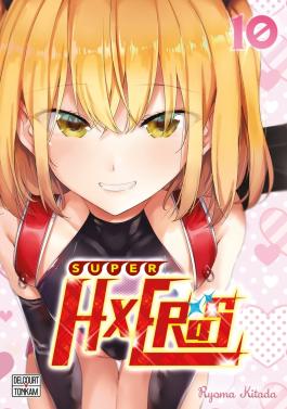 Couverture du Manga Super HxEros T10 de Ryoma kitada - Editions Delcourt