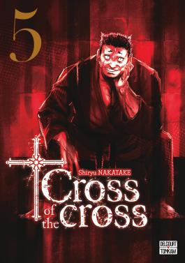Couverture du manga Cross of the cross Tome 5 de Shiryu Nakatake - Editions Delcourt