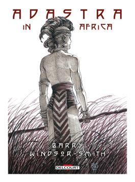 Couverture du Comics Adastra in Africa de Barry windsor-smith - Editions Delcourt