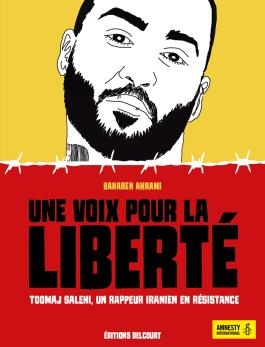 Couverture de la bd Une voix pour la liberté - Toomaj Salehi, un rappeur iranien en résistance de Bahareh Akrami - Editions Delcourt