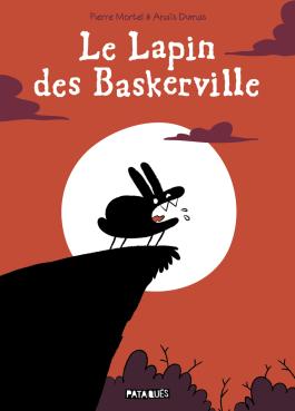 Couverture de la BD Le Lapin des Baskerville de Pierre mortel - Editions Delcourt