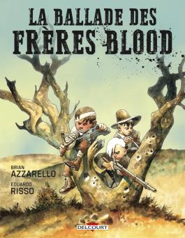 Couverture du Comics La Ballade des frères Blood - Édition Spéciale Pulp's Comics de Brian azzarello - Editions Delcourt