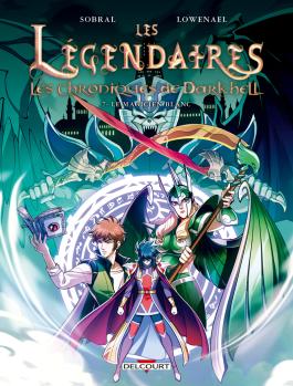 Couverture de la Les Légendaires - Les Chroniques de Darkhell T07 - Le Magicien blanc de Patrick sobral - Editions Delcourt