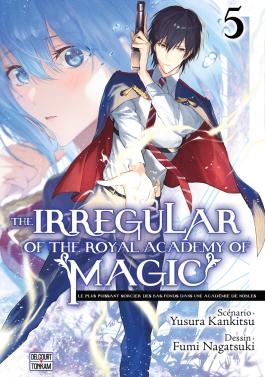 Couverture de la The Irregular of the Royal Academy of Magic T05 de Yusura kankitsu - Editions Delcourt