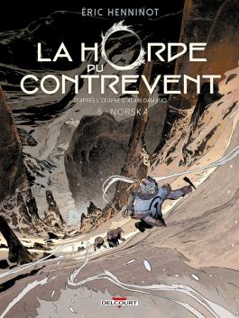 Couverture de la La Horde du contrevent T05 - Norska de Eric henninot - Editions Delcourt