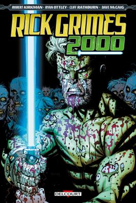Couverture de la Rick Grimes 2000 de Robert kirkman - Editions Delcourt