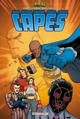 Couverture de la Invincible Univers - Capes T01 de Robert kirkman - Editions Delcourt