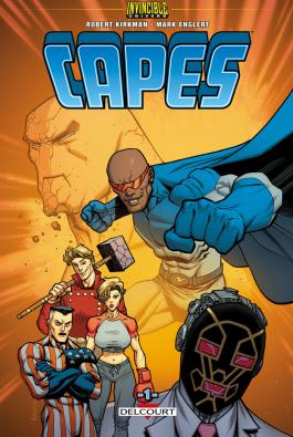 Couverture de la Invincible Univers - Capes T01 de Robert kirkman - Editions Delcourt