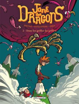 Couverture de la Jeunesse Jane des Dragons T02 - Dans les griffes du griffon de Dieter - Editions Delcourt