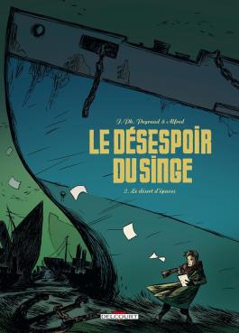 Couverture de la BD Le Désespoir du singe T02 - Le Désert d'épaves de Jean-philippe peyraud - Editions Delcourt