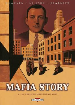 Couverture de la BD Mafia Story T02 La Folie du Hollandais (2/2) de David chauvel - Editions Delcourt