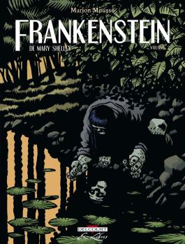 Couverture de la Jeunesse Frankenstein, de Mary Shelley T02 de Marion mousse - Editions Delcourt