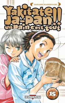 Couverture du Manga Yakitate !! Ja-pan - Un pain c'est tout T15 de Takashi hashiguchi - Editions Delcourt