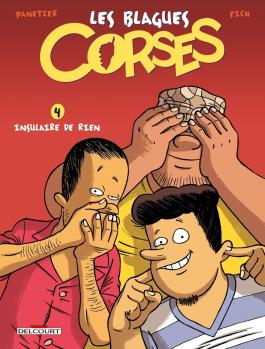 Couverture de la BD Les Blagues corses T04 Insulaire de rien de Laurent panetier - Editions Delcourt