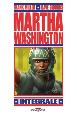 Couverture du Comics Martha Washington - Intégrale de Frank miller - Editions Delcourt