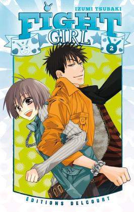 Couverture du Manga Fight Girl T02 de Izumi tsubaki - Editions Delcourt