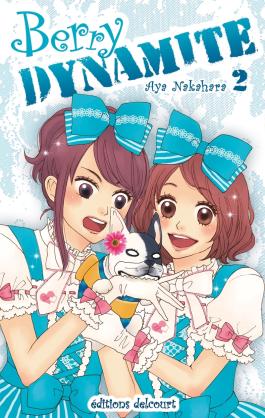Couverture du Manga Berry Dynamite T02 de Aya nakahara - Editions Delcourt