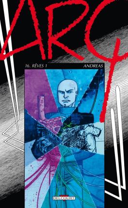 Couverture de la BD Arq T16 - Rêves 1 de Andreas - Editions Delcourt