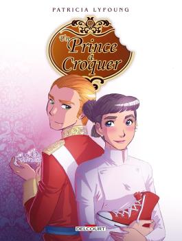 Couverture de la Jeunesse Un prince à croquer T04 Dessert de Patricia lyfoung - Editions Delcourt
