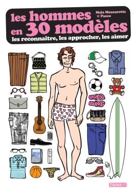 Couverture de la BD Les Hommes en 30 modèles de Maïa mazaurette - Editions Delcourt