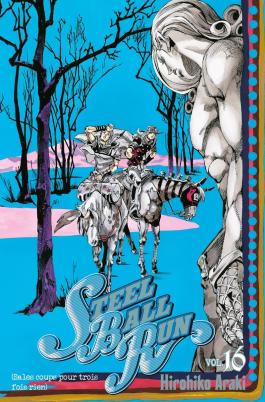Couverture du Manga Jojo's - Steel Ball Run T16 de Hirohiko araki - Editions Delcourt