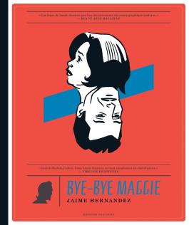Couverture du Comics Bye-bye Maggie de Jaime hernandez - Editions Delcourt