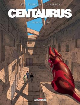 Couverture de la BD Centaurus T02 de Rodolphe - Editions Delcourt
