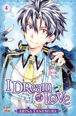Couverture du Manga I dream of love T04 de Arina tanemura - Editions Delcourt