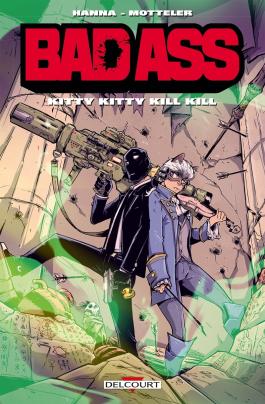Couverture du Comics Bad Ass - Kitty Kitty Kill Kill de Herik hanna - Editions Delcourt