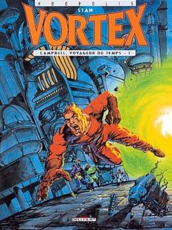 Couverture de la BD Vortex - Campbell, voyageur du temps T01 de Stan - Editions Delcourt