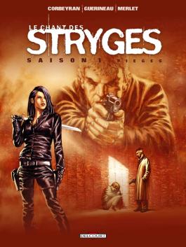 Couverture de la BD Le Chant des Stryges Saison 1 T02 - Pièges de Corbeyran - Editions Delcourt