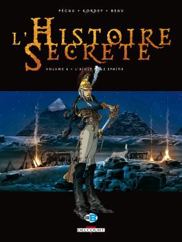 Couverture de la BD L'Histoire secrète T06 - L'Aigle et le sphinx de Jean-pierre pécau - Editions Delcourt