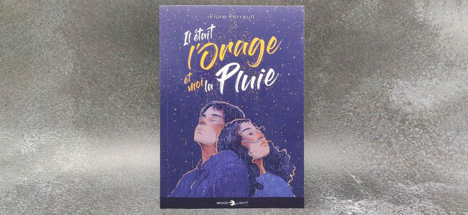 Il était l'orage et moi la pluie - Un Roman de Flore Perrault